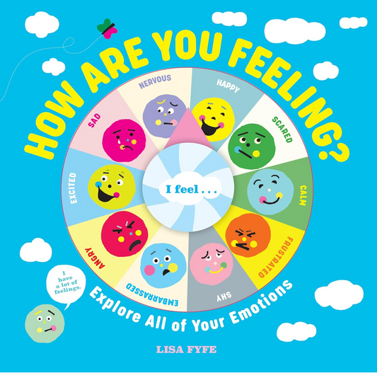 How Are You Feeling: Explore All of Your Emotions